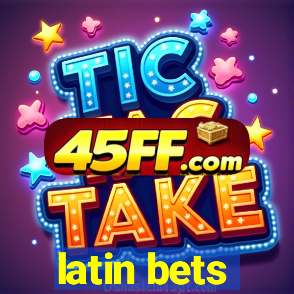 latin bets
